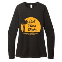 Del Boca Vista They Dont Want Us There Retirement Womens CVC Long Sleeve Shirt