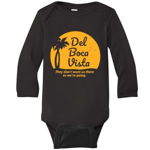 Del Boca Vista They Dont Want Us There Retirement Baby Long Sleeve Bodysuit