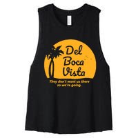 Del Boca Vista They Dont Want Us There Retirement Women's Racerback Cropped Tank