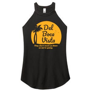 Del Boca Vista They Dont Want Us There Retirement Women's Perfect Tri Rocker Tank