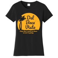 Del Boca Vista They Dont Want Us There Retirement Women's T-Shirt