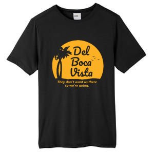 Del Boca Vista They Dont Want Us There Retirement Tall Fusion ChromaSoft Performance T-Shirt