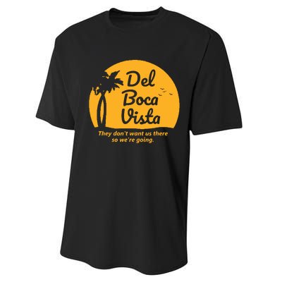 Del Boca Vista They Dont Want Us There Retirement Performance Sprint T-Shirt