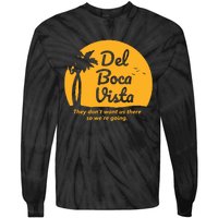 Del Boca Vista They Dont Want Us There Retirement Tie-Dye Long Sleeve Shirt