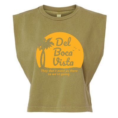 Del Boca Vista They Dont Want Us There Retirement Garment-Dyed Women's Muscle Tee