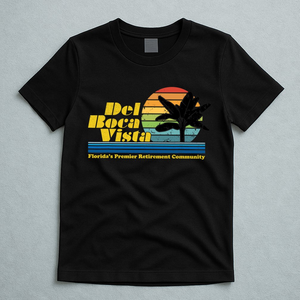 Del Boca Vista Retirement Community Funny Novelty Design T-Shirt