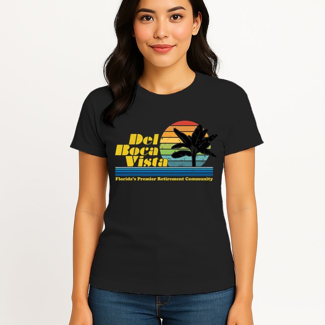 Del Boca Vista Retirement Community Funny Novelty Design Womens T-Shirt