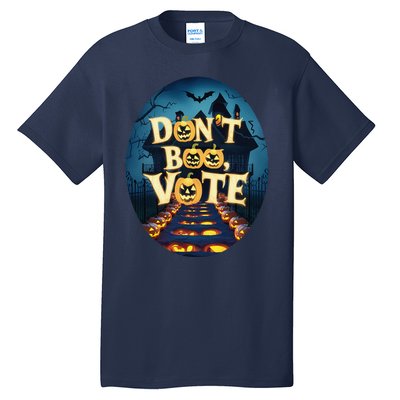 DonT Boo Vote Tall T-Shirt