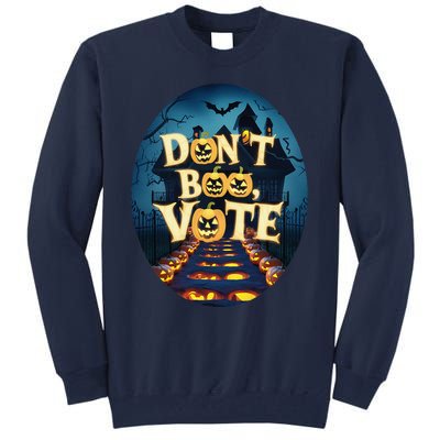 DonT Boo Vote Tall Sweatshirt