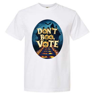 DonT Boo Vote Garment-Dyed Heavyweight T-Shirt