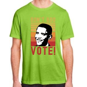 DonT Boo Vote Democratic Obama Speech Gift Adult ChromaSoft Performance T-Shirt