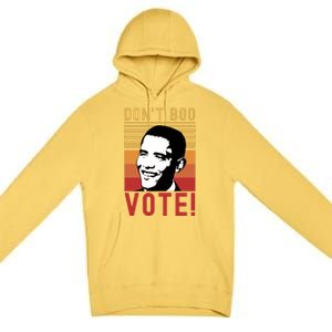 DonT Boo Vote Democratic Obama Speech Gift Premium Pullover Hoodie