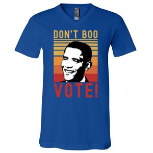 DonT Boo Vote Democratic Obama Speech Gift V-Neck T-Shirt