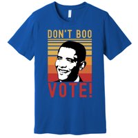 DonT Boo Vote Democratic Obama Speech Gift Premium T-Shirt