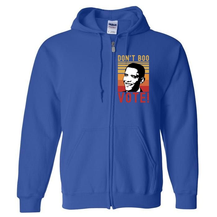 DonT Boo Vote Democratic Obama Speech Gift Full Zip Hoodie