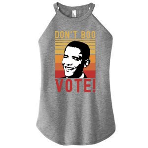 DonT Boo Vote Democratic Obama Speech Gift Women's Perfect Tri Rocker Tank