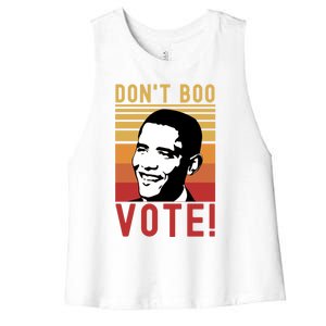 DonT Boo Vote Democratic Obama Speech Gift Women's Racerback Cropped Tank