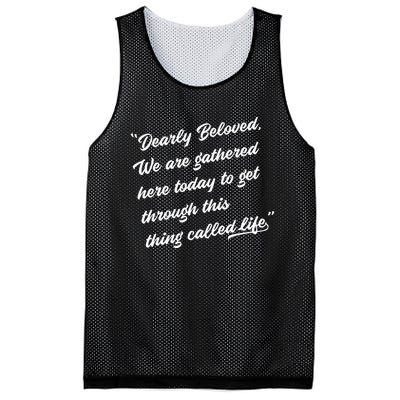 Dearly Beloved We Are Gathered Here Today Get Through Life Mesh Reversible Basketball Jersey Tank