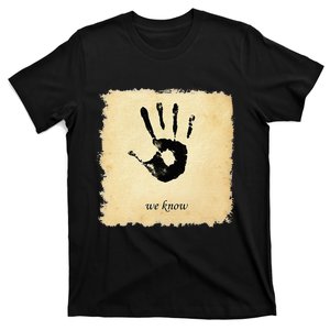 Dark Brotherhoods We Know Hand T-Shirt