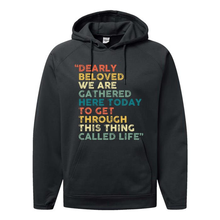 Dearly Beloved We Are Gathered Here Today To Get Through Performance Fleece Hoodie