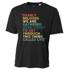 Dearly Beloved We Are Gathered Here Today To Get Through Cooling Performance Crew T-Shirt