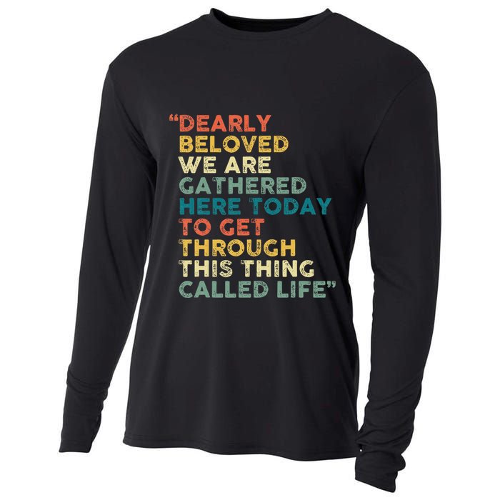 Dearly Beloved We Are Gathered Here Today To Get Through Cooling Performance Long Sleeve Crew