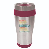 Dearly Beloved We Are Gathered Here Today To Get Through 16oz Travel Tumbler