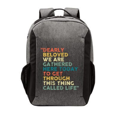 Dearly Beloved We Are Gathered Here Today To Get Through Vector Backpack