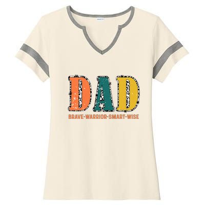 Dad Brave Warrior Smart Wise Ladies Halftime Notch Neck Tee