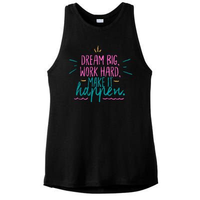 Dream Big Work Hard Make It Happen Quote Ladies PosiCharge Tri-Blend Wicking Tank