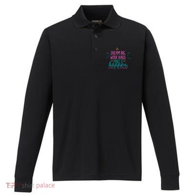 Dream Big Work Hard Make It Happen Quote Performance Long Sleeve Polo