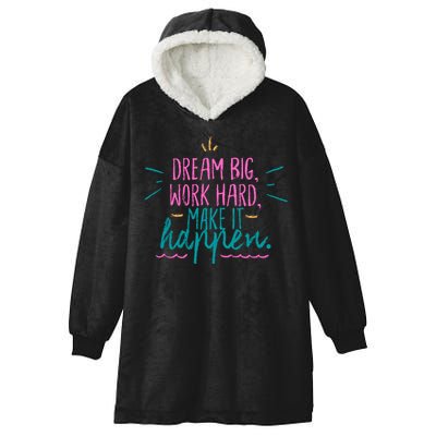 Dream Big Work Hard Make It Happen Quote Hooded Wearable Blanket