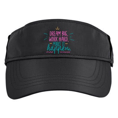 Dream Big Work Hard Make It Happen Quote Adult Drive Performance Visor