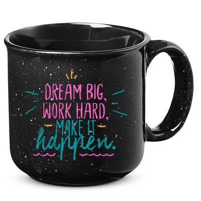 Dream Big Work Hard Make It Happen Quote 15oz Campfire Ceramic Mug