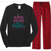 Dream Big Work Hard Make It Happen Quote Long Sleeve Pajama Set