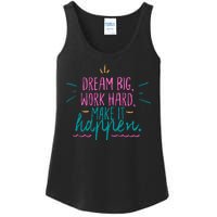 Dream Big Work Hard Make It Happen Quote Ladies Essential Tank