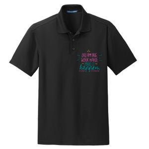 Dream Big Work Hard Make It Happen Quote Dry Zone Grid Polo