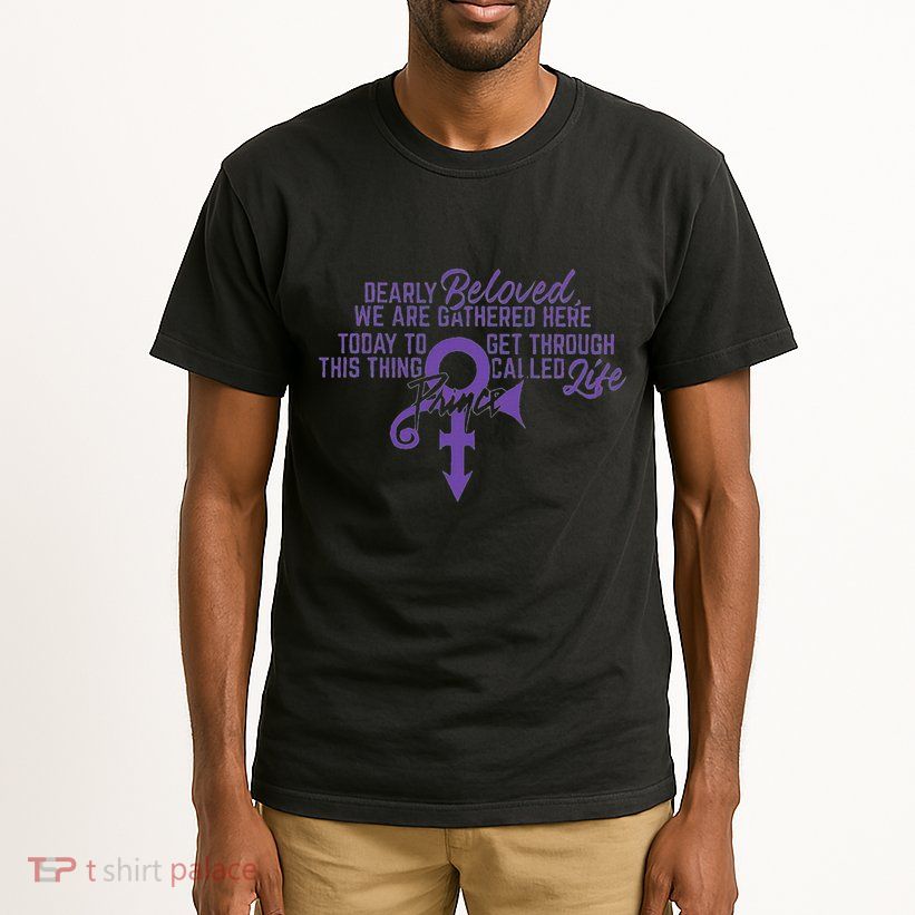 Dearly Beloved We Are Gathered Here Today To Get Through Tall T-Shirt
