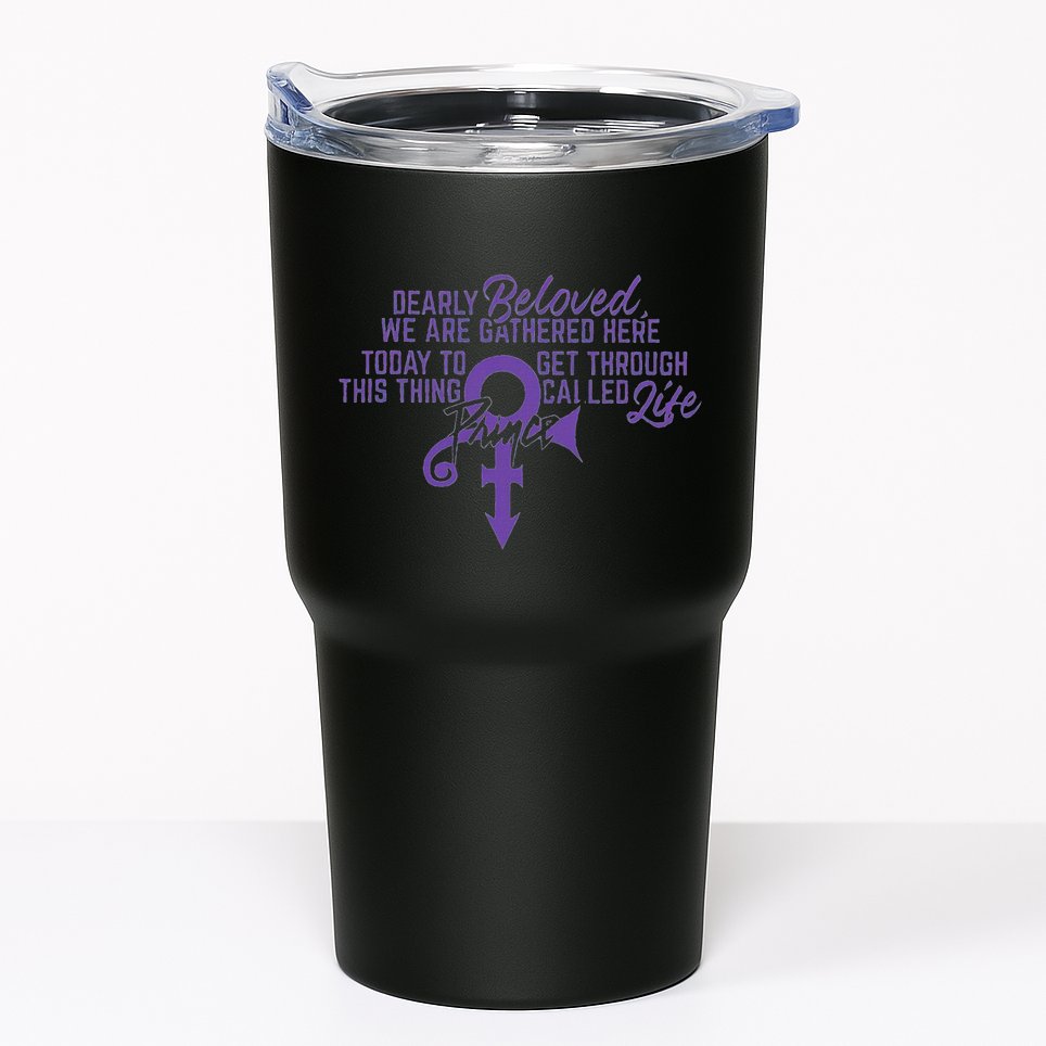 Dearly Beloved We Are Gathered Here Today To Get Through Tumbler