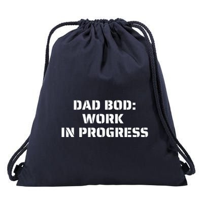 Dad Bod Work In Progress Drawstring Bag