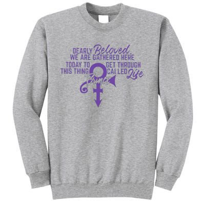 Dearly Beloved We Are Gathered Here Today To Get Through Tall Sweatshirt