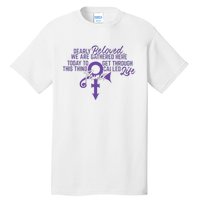 Dearly Beloved We Are Gathered Here Today To Get Through Tall T-Shirt