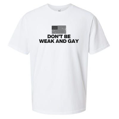 DonT Be Weak And Gay Sueded Cloud Jersey T-Shirt