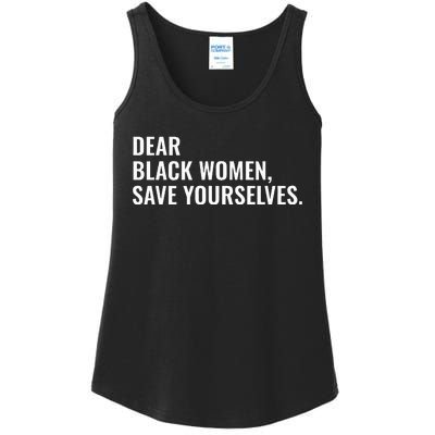 Dear Black Women Save Yourselves Motivation Quotes Ladies Essential Tank