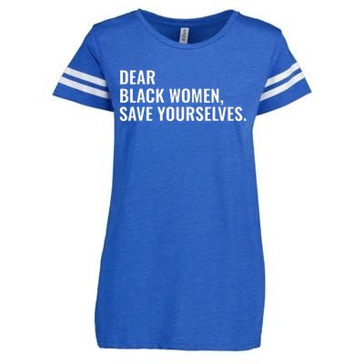 Dear Black Women Save Yourselves Motivation Quotes Enza Ladies Jersey Football T-Shirt