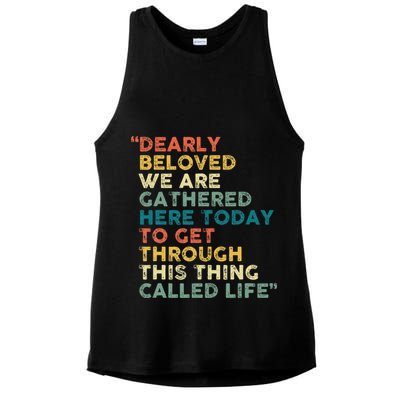 Dearly Beloved We Are Gathered Here Today To Get Through Ladies PosiCharge Tri-Blend Wicking Tank