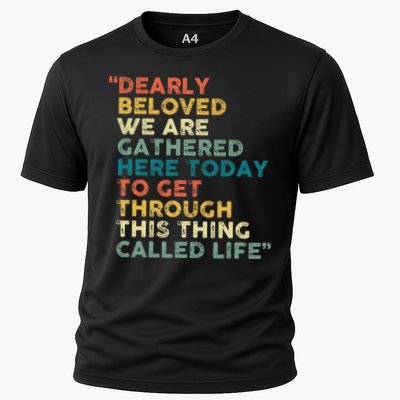 Dearly Beloved We Are Gathered Here Today To Get Through Performance Shirt