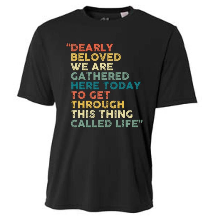 Dearly Beloved We Are Gathered Here Today To Get Through Cooling Performance Crew T-Shirt