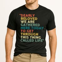 Dearly Beloved We Are Gathered Here Today To Get Through Performance Shirt