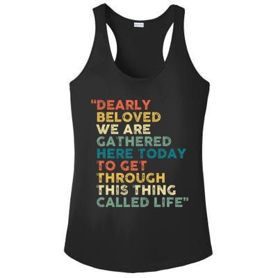 Dearly Beloved We Are Gathered Here Today To Get Through Ladies PosiCharge Competitor Racerback Tank